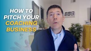 How to Pitch Your Coaching Business