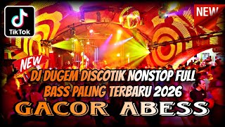 Download lagu DJ DUGEM NONSTOP FULL BASS TERBARU 2026 ⁉️ The Best Dj Funkot Viral ‼️ AUTO GELENG GELENG  mp3