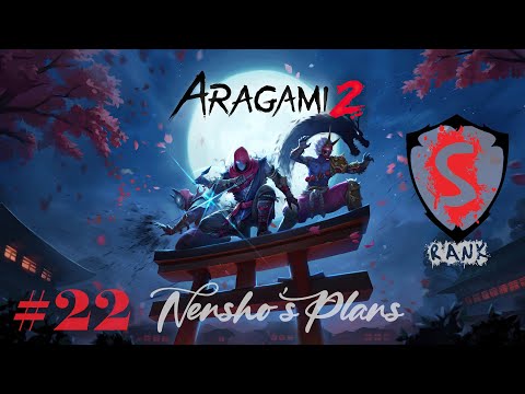 Aragami 2 - #22 Nensho's Plan | Gameplay Walkthrough