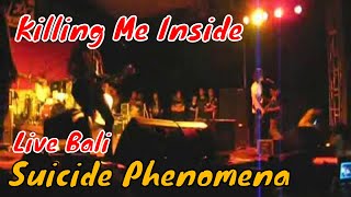 Killing Me Inside - Suicide Phenomena (LIVE) Bali Vokal Onad