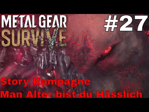 Man Alter bist du Hässlich / Let´s Play Metal Gear Survive #27 Story Kampagne PS4 (Deutsch/German )