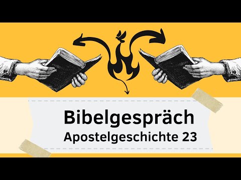 Wenn der Streit eskaliert | Bibelgespräch Apostelgeschichte 23