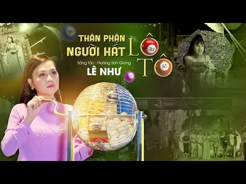 Thân phận người hát lô tô - Lê Như
