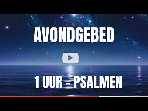 1 uur Avond Gebed met Psalmen | Pastor Anko