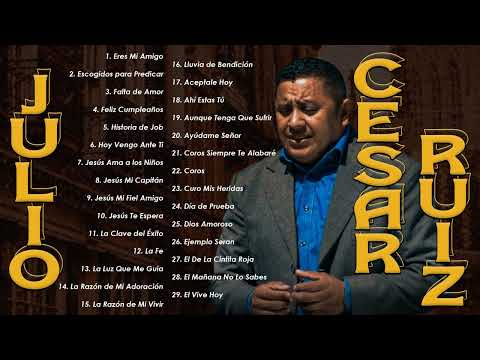 Julio Cesar Ruiz:Las mejores Alabanzas y Adoraciones de Julio Cesar Ruiz(vol.1)
