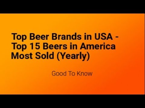 download lagu mp3 mp4 Usa Beer Brands, download lagu Usa Beer Brands gratis, unduh video klip Usa Beer Brands