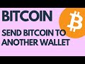 How To Send Bitcoin To Another Wallet?