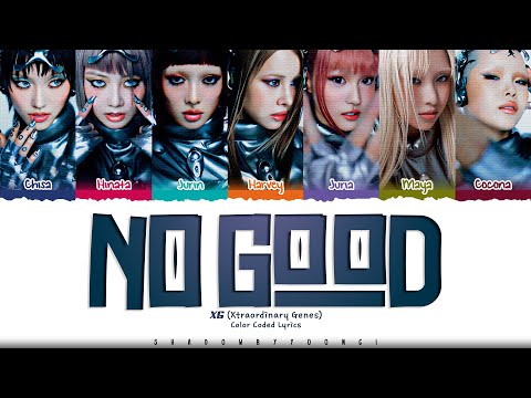 XG 'NO GOOD' Lyrics (엑스지 NO GOOD 가사) [Color Coded_Eng] | ShadowByYoongi
