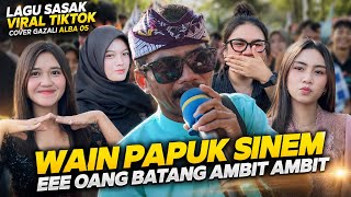 Download lagu WAIN PAPUK SINEM LAGU SASAK VIRAL TIKTOK COVER GAZALI ALBA 05 VERSI REGGEA THAI BIKIN ASYIK mp3