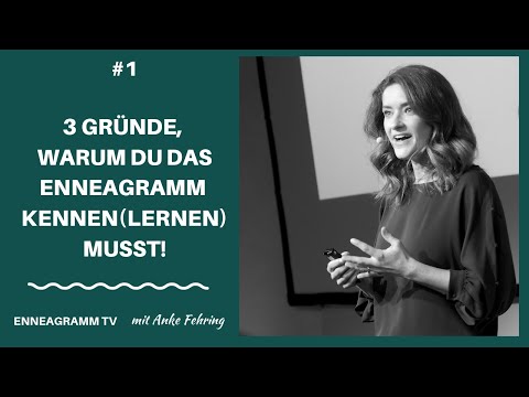 ENNEAGRAMM TV #1 - 3 Gründe, warum Du das Enneagramm kennen(lernen) musst!