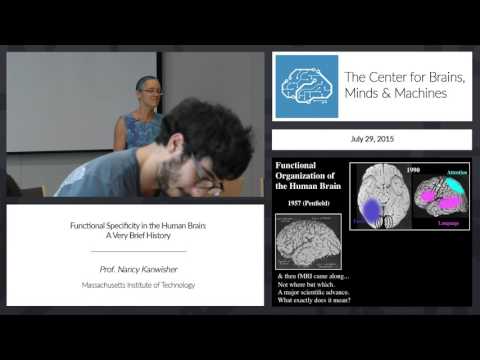 Prof. Nancy Kanwisher - Functional Specificity in the Human Brain: A Very Brief History