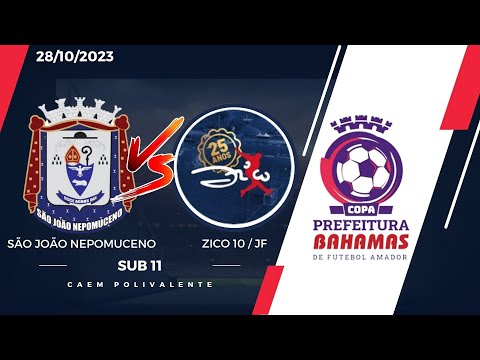 COPA BAHAMAS 2023 - SÃO JOÃO NEPOMUCENO vs ZICO 10 JF - SUB 11 28/10/2023