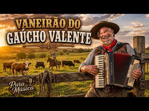 VANEIRÃO DO GAÚCHO VALENTE 🌾 Músicas do Rio Grande do Sul