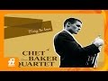 Chet Baker Quartet - Isn't It Romantic