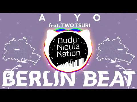 Aiyo feat. Two Tsuri - Berlin Beat Bass Boosted
