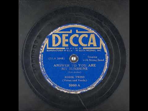 Answer to You Are My Sunshine ~ Rodik Twins (Verna and Verda) with String Band (1941)