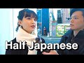 What’s it like being Half Japanese in Japan ?