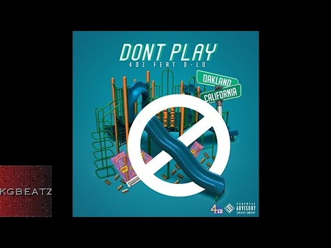 4oz ft. D-Lo - Dont Play [Prod. By JuneOnnaBeat] [New 2018]