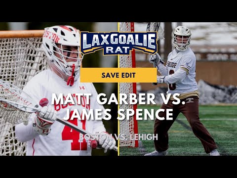 Matt Garber (Boston U.) vs. James Spence (Lehigh) - College Lacrosse Goalie Save Edit - April 23