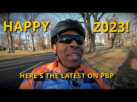 Happy 2023! Important Paris-Brest-Paris (PBP) Info!
