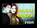 Nazar Nazar Video Song Fida Shahid Kapoor Kareena Kapoor Udit N Sapna Anu Malik
