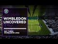 Replay: Wimbledon Uncovered - Day 3