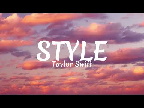 Style - Taylor Swift(Lyrics)