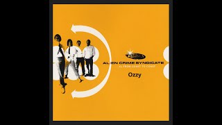 Alien Crime Syndicate  -  Ozzy