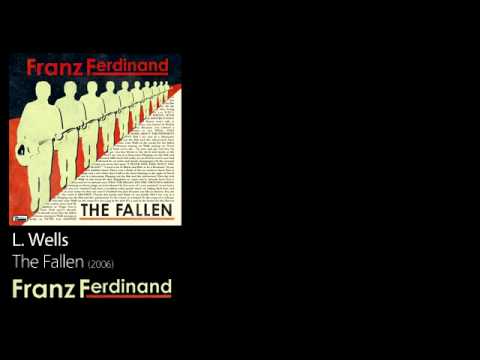 L. Wells - The Fallen [2006] - Franz Ferdinand