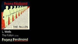 L. Wells - The Fallen [2006] - Franz Ferdinand