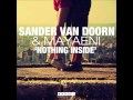 Sander Van Doorn Ft. Mayaeni - Nothing Inside ...