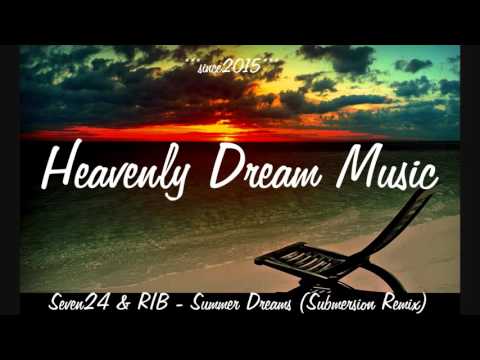 Seven24 & RIB - Summer Dreams (Submersion Remix)