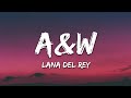 Lana Del Rey A W Lyrics