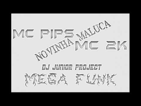 MEGA FUNK - MC Pips e MC 2K - NOVINHA MALUCA Lançamento 2016