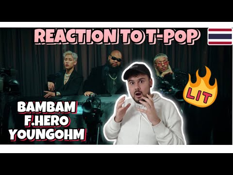REACTION to a BIG COLLAB of THAILAND (T-POP): F.HERO x BamBam Ft. YOUNGOHM - Skrrt