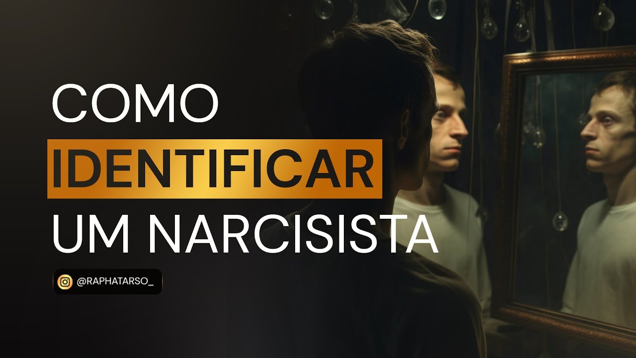 COMO IDENTIFICAR UM NARCISISTA?