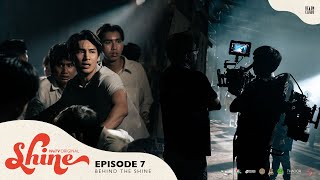 Behind The Shine | Shine Episode 7