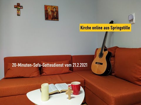 20-Minuten-Sofa-Gottesdienst vom 21. Februar 2021