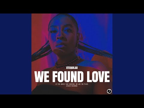 We Found Love