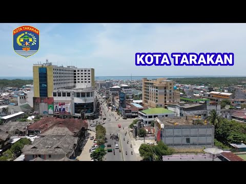 PROFIL KOTA TARAKAN KOTA TERBESAR DI PROVINSI KALIMANTAN UTARA