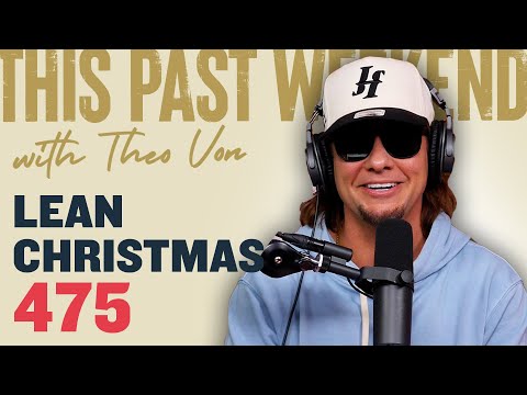 Lean Christmas | This Past Weekend w/ Theo Von #475 video thumbnail