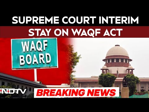 Waqf Board News | Big Supreme Court Order On Waqf Amendment Act, Key Provisions Stayed