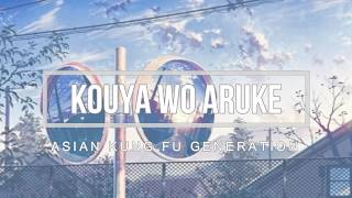 Kouya wo Aruke - Asian Kung-Fu Generation (Sub Español + Lyrics)