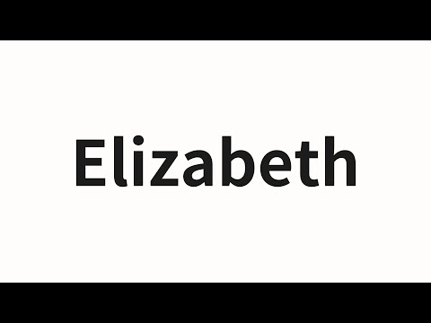 How to pronounce Elizabeth | Elizabeth (Elizabeth in Chinese)