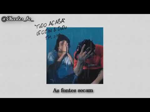 2. Dudu x Leozin - Tudo acaba (Prod. Ecologyk)