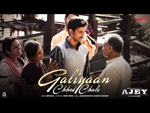 Galliyaan Chhod Chale - Ajey