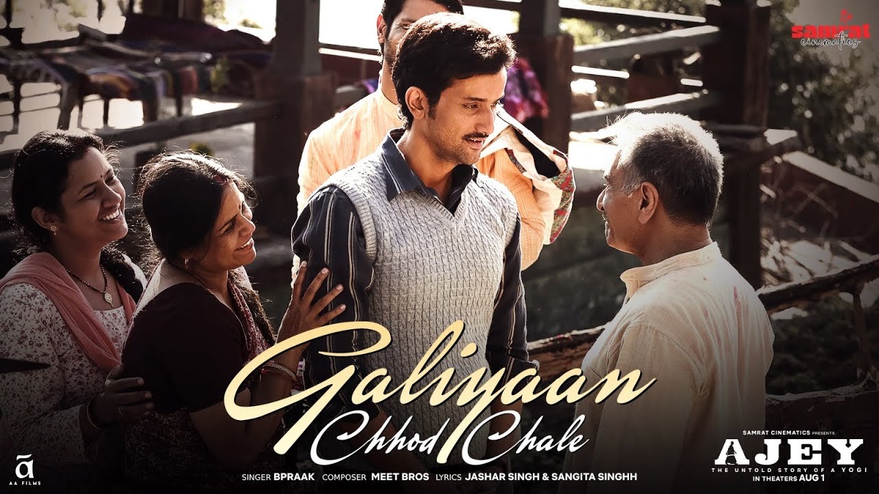 Galliyaan Chhod Chale Lyrics | Ajey: The Untold Story of a Yogi | B Praak, Meet Bros