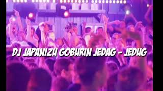 Download lagu DJ Japanizu Goburin Jedag - jedug | Full bass #djjapanizugoburin mp3 Download lagu DJ Japanizu Goburin Jedag - jedug | Full bass #djjapanizugoburin mp3