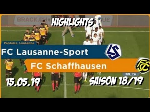 Highlights: Fc Lausanne - Sport vs Fc Schaffhausen (15.05.19)