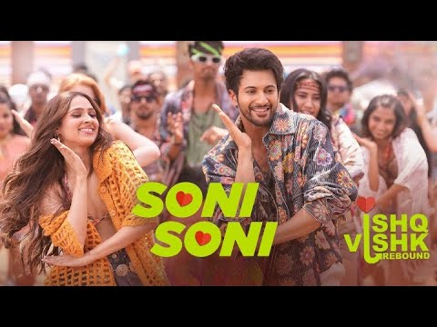 Soni Soni | Ishq Vishk Rebound | Rohit Saraf, Pashmina |‪ DarshanRaval
